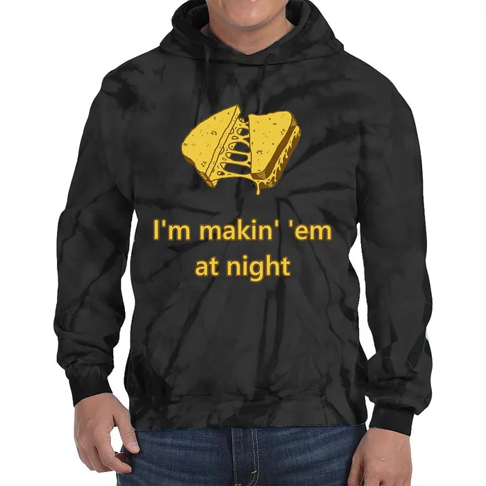 Making Em At Night Funny Quote Tie Dye Hoodie