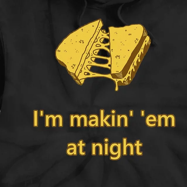 Making Em At Night Funny Quote Tie Dye Hoodie