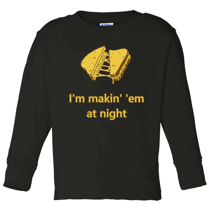 Making Em At Night Funny Quote Toddler Long Sleeve Shirt