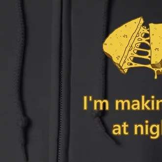 Making Em At Night Funny Quote Full Zip Hoodie