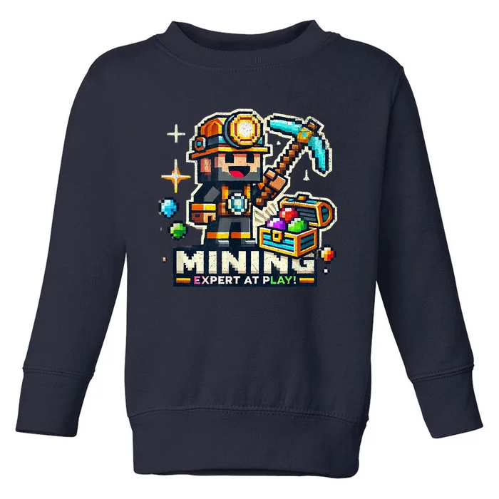 Mining Expert At Play! Pixelated Miner Toddler Sweatshirt