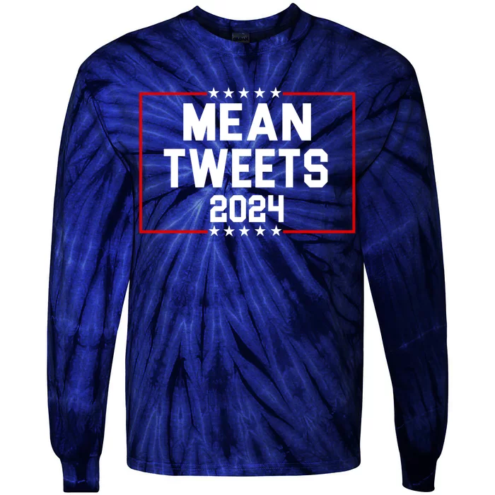 Mean Tweets 2024 Tie-Dye Long Sleeve Shirt