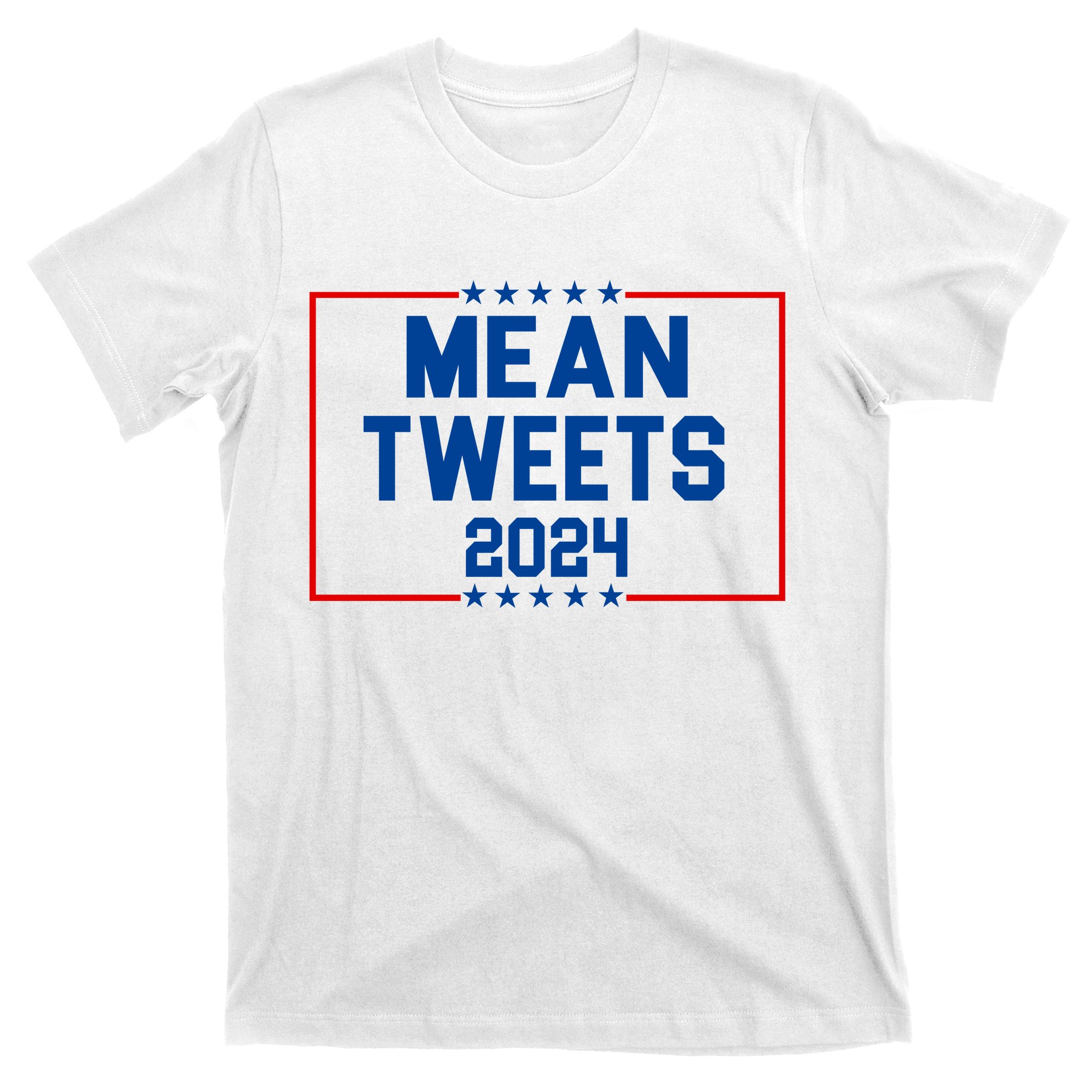 Mean Tweets 2024 TShirt TeeShirtPalace