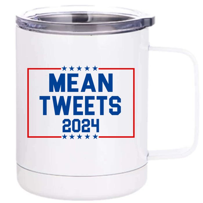 Mean Tweets 2024 Front & Back 12oz Stainless Steel Tumbler Cup