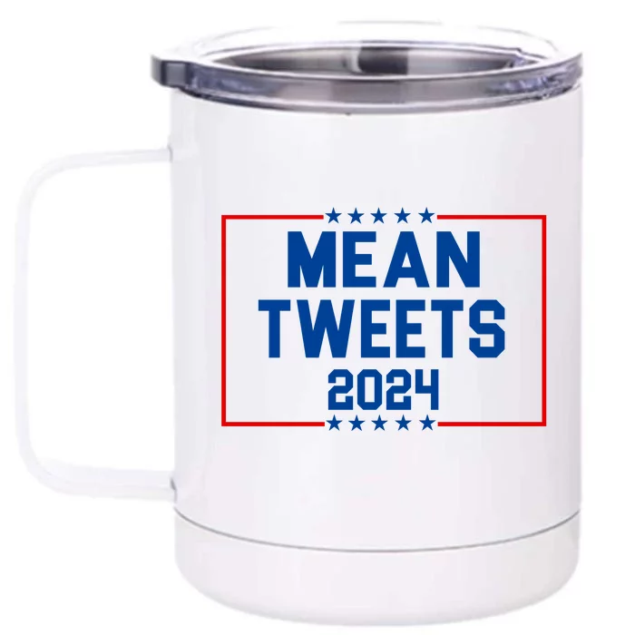 Mean Tweets 2024 Front & Back 12oz Stainless Steel Tumbler Cup