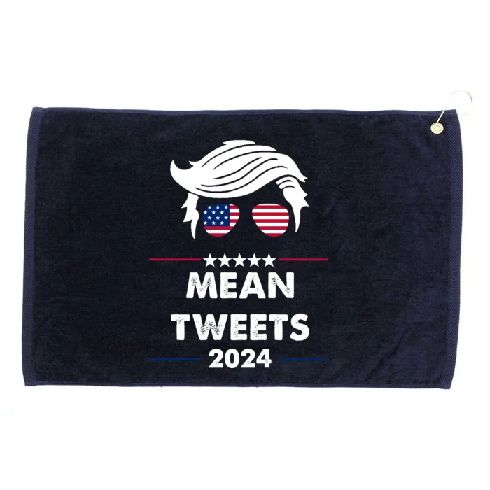 Mean Tweets 2024 Pro Trump Grommeted Golf Towel