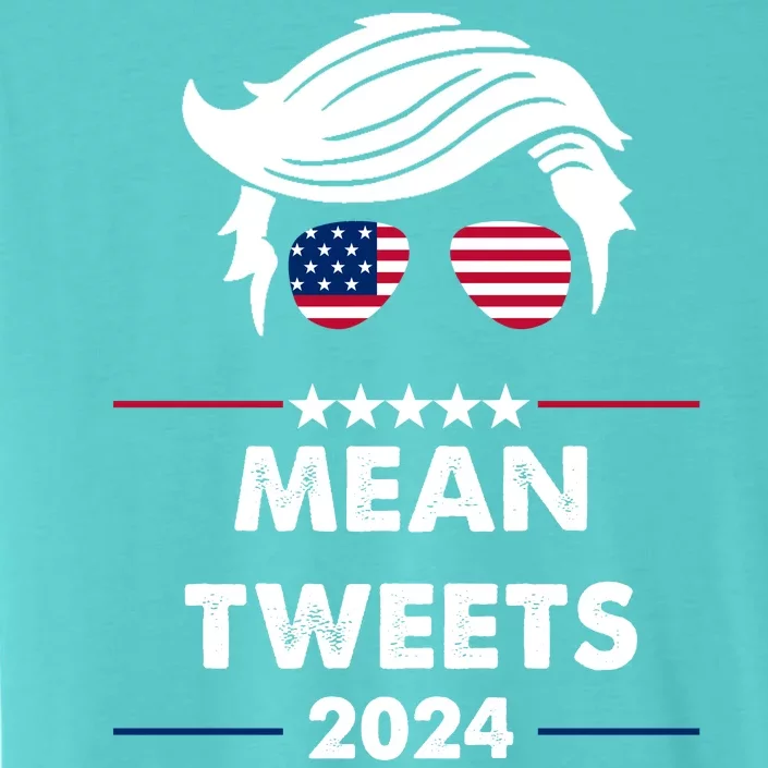 Mean Tweets 2024 Pro Trump ChromaSoft Performance T-Shirt