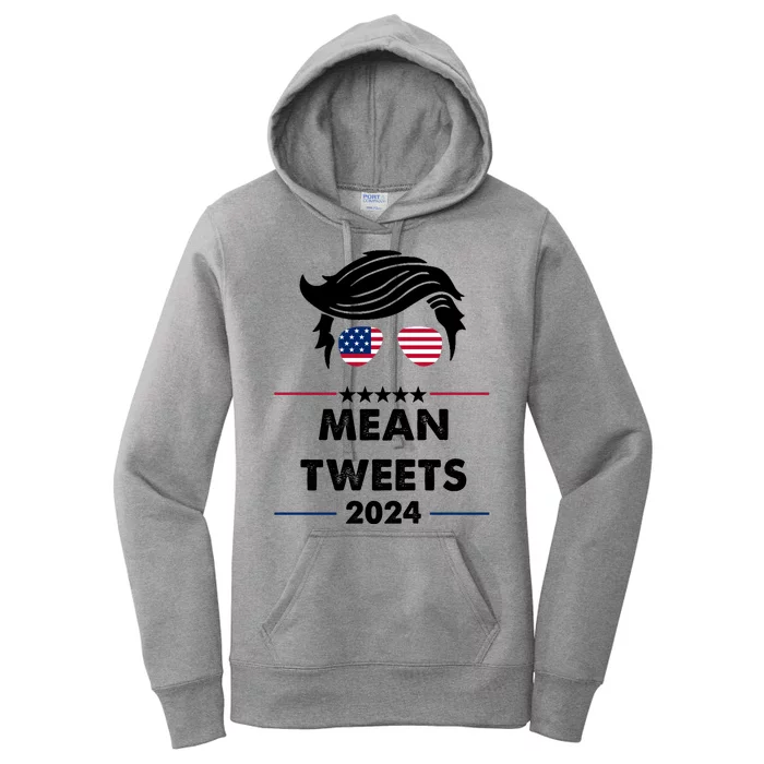 Mean Tweets 2024 Pro Trump Women's Pullover Hoodie