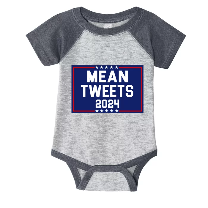 Mean Tweets 2024 Pro Trump Election Infant Baby Jersey Bodysuit