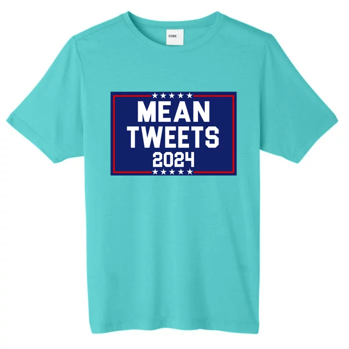 Mean Tweets 2024 Pro Trump Election ChromaSoft Performance T-Shirt