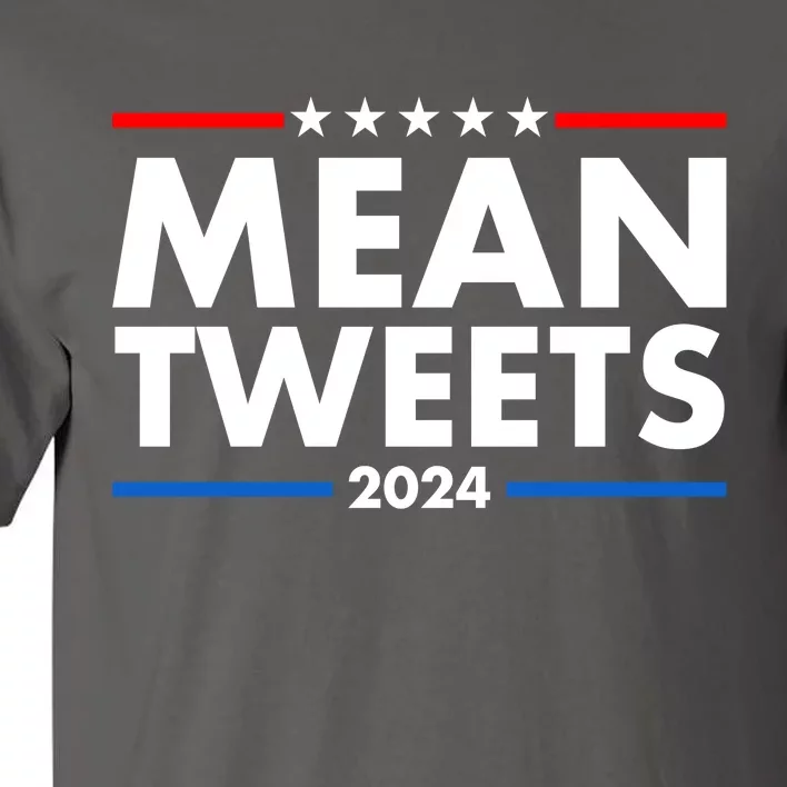 Mean Tweets Trump Election 2024 Tall T-Shirt