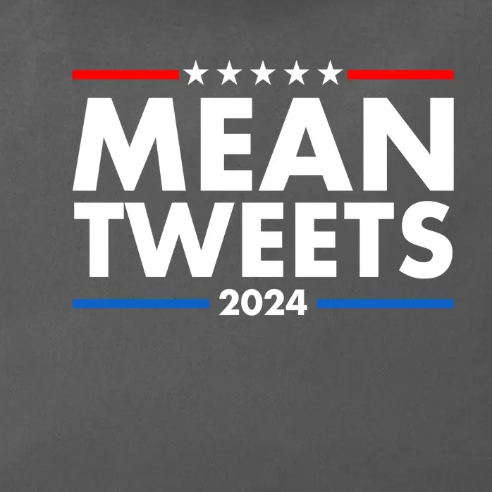 Mean Tweets Trump Election 2024 Zip Tote Bag