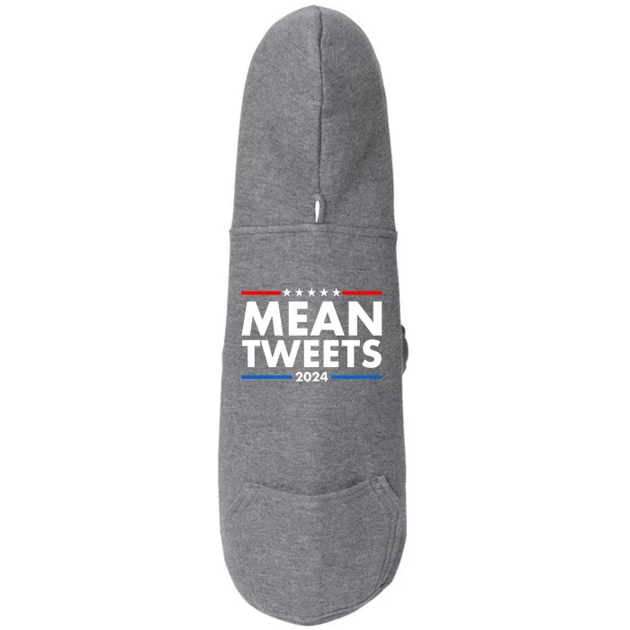 Mean Tweets Trump Election 2024 Doggie 3-End Fleece Hoodie