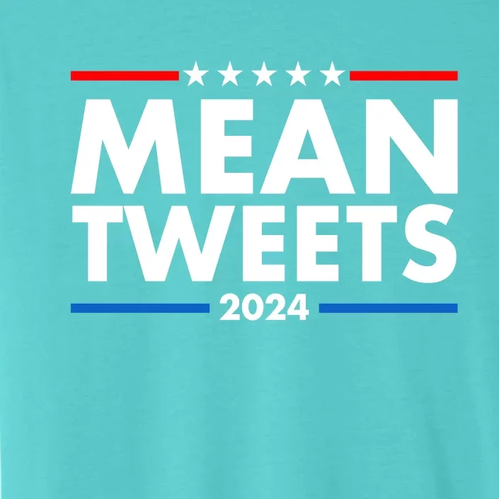 Mean Tweets Trump Election 2024 ChromaSoft Performance T-Shirt