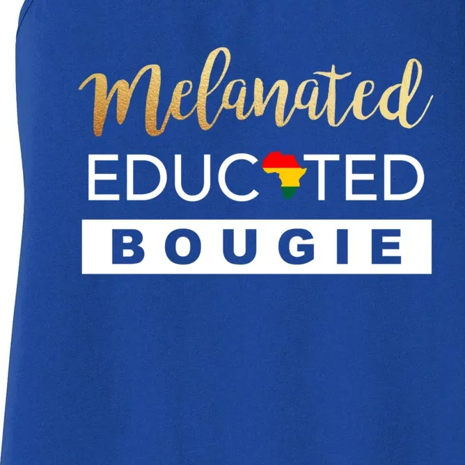 Melanated Educated Bougie Melanin Poppin Black Gift Women's Racerback Tank