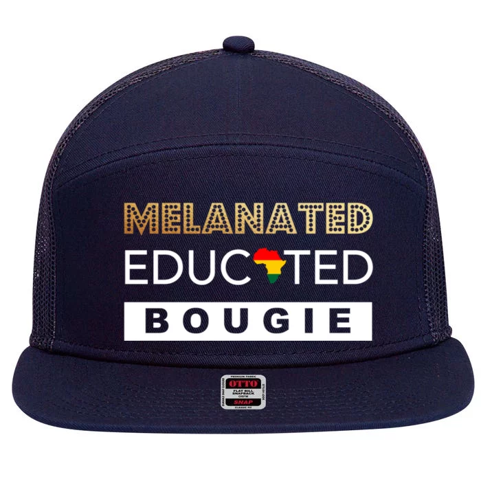 Melanated Educated Bougie Melanin Poppin Cute Gift 7 Panel Mesh Trucker Snapback Hat