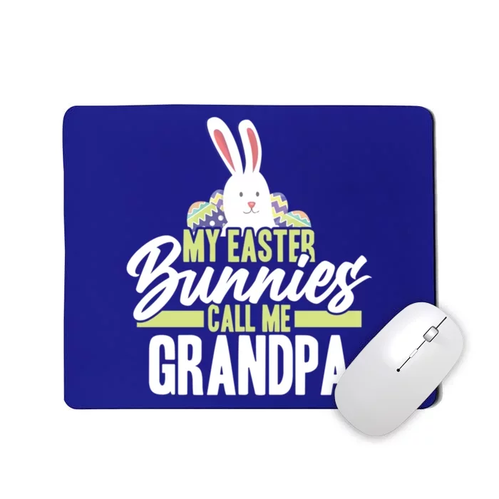 My Easter Bunnies Call Me Grandpa Holy Week Resurrection Gift Mousepad