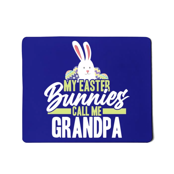 My Easter Bunnies Call Me Grandpa Holy Week Resurrection Gift Mousepad