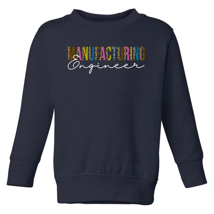 Manufacturing Engineer Cute Gift Toddler Sweatshirt