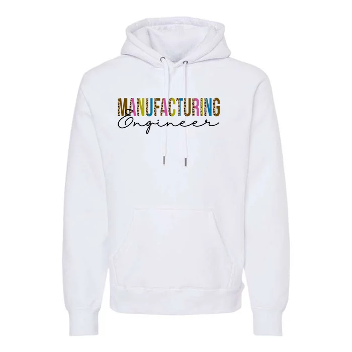 Manufacturing Engineer Cute Gift Premium Hoodie