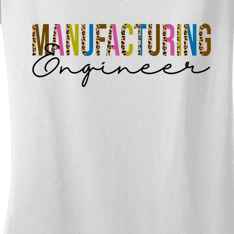 Manufacturing Engineer Cute Gift Women's V-Neck T-Shirt