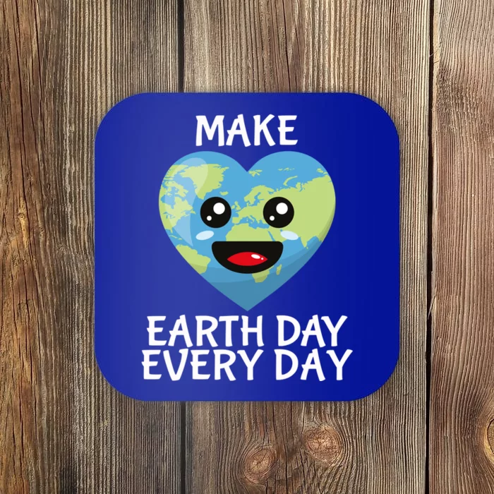 Make Earth Day Every Day Design For Nature Lover Gift Coaster