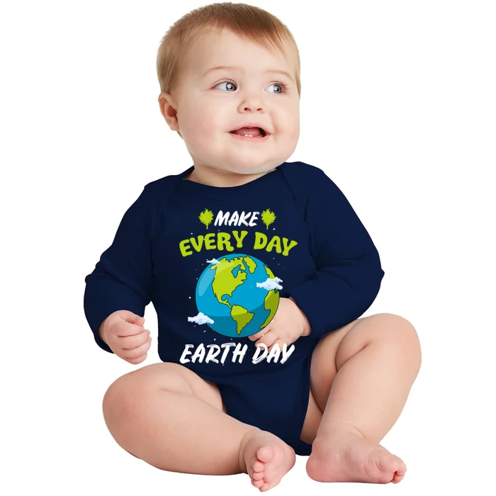 Make Every Day Earth Day Gift For Nature Environtalist Gift Baby Long Sleeve Bodysuit