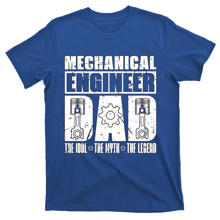 Mechanical Engineer Dad The Engineering Mechanical Engineer Gift T-Shirt