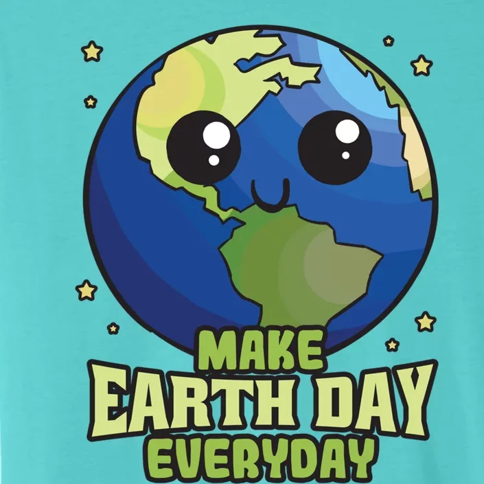 Make Earth Day Everyday Environtalists Nature Gift Idea Meaningful Gift ChromaSoft Performance T-Shirt