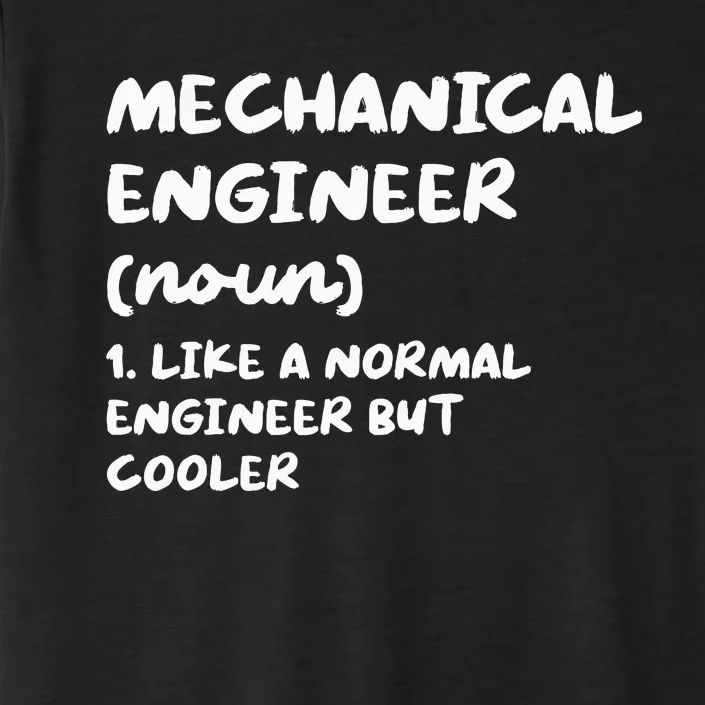 Mechanical Engineer Definition Funny Engineering ChromaSoft Performance T-Shirt