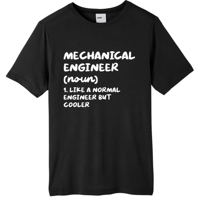 Mechanical Engineer Definition Funny Engineering ChromaSoft Performance T-Shirt