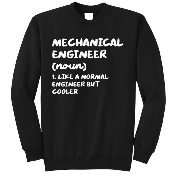 Mechanical Engineer Definition Funny Engineering Tall Sweatshirt