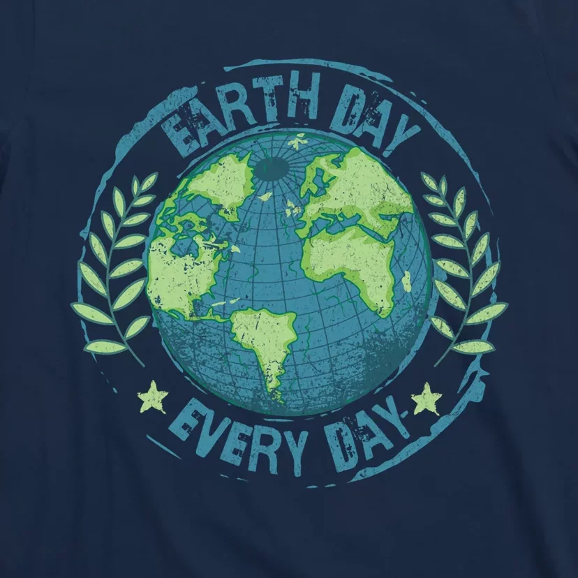 Make Every Day Earth Day Environmental Climate Awareness T-Shirt