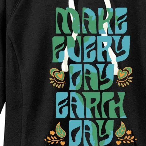 Make Every Day Earth Day Gift Women's Fleece Hoodie