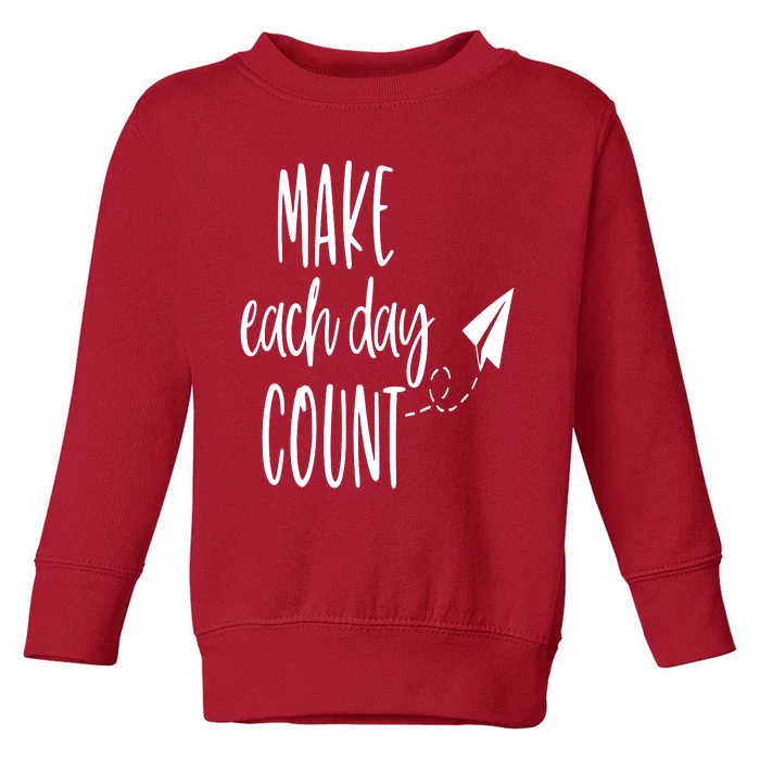 Make Each Day Count Toddler Sweatshirt