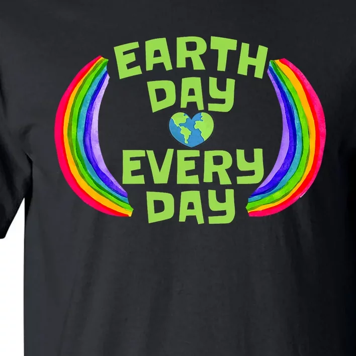 Make Every Day Earth Day Save The Planet Environmental Tall T-Shirt