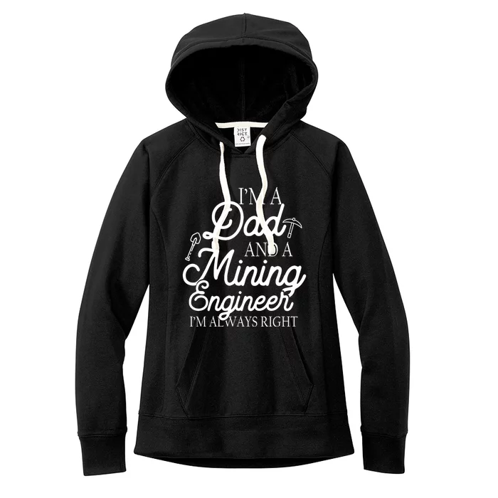 Mining Engineer Dad Funny Mining Engineering Dad Outfit Gift Women's Fleece Hoodie