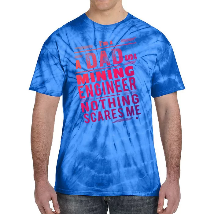 Mining Engineer Dad Gift Tie-Dye T-Shirt