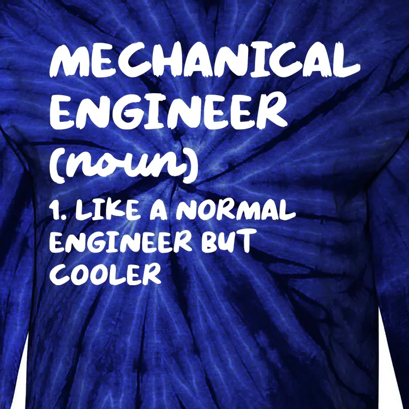 Mechanical Engineer Definition Funny Engineering Tie-Dye Long Sleeve Shirt