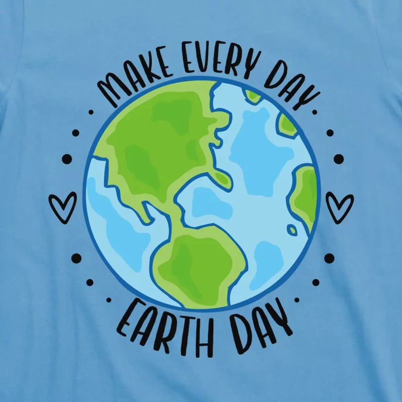 Make Every Day Earth Day Cute Gift T-Shirt