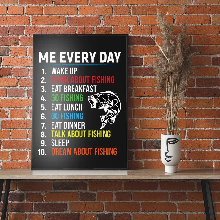 Me Every Day Funny Fishing For Men Fisherman Poster