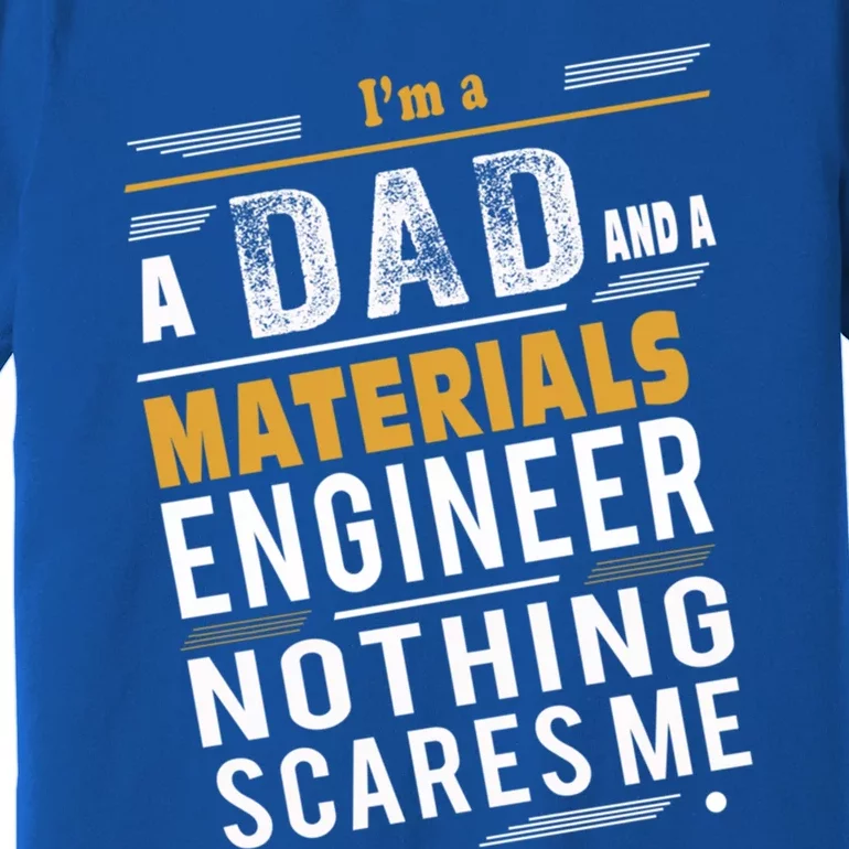 Materials Engineer Dad Cute Gift Premium T-Shirt