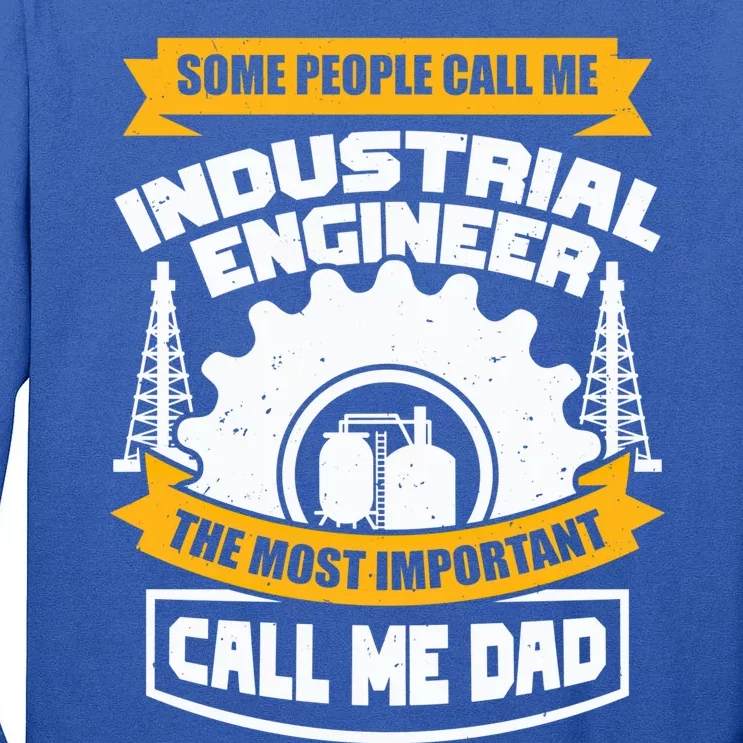 Manufacturing Engineer Design N Industrial Engineer Dad Cute Gift Tall Long Sleeve T-Shirt