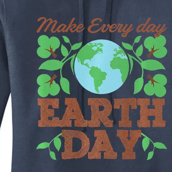 Make Every Day Earth Day Recycle Conservation Women's Pullover Hoodie