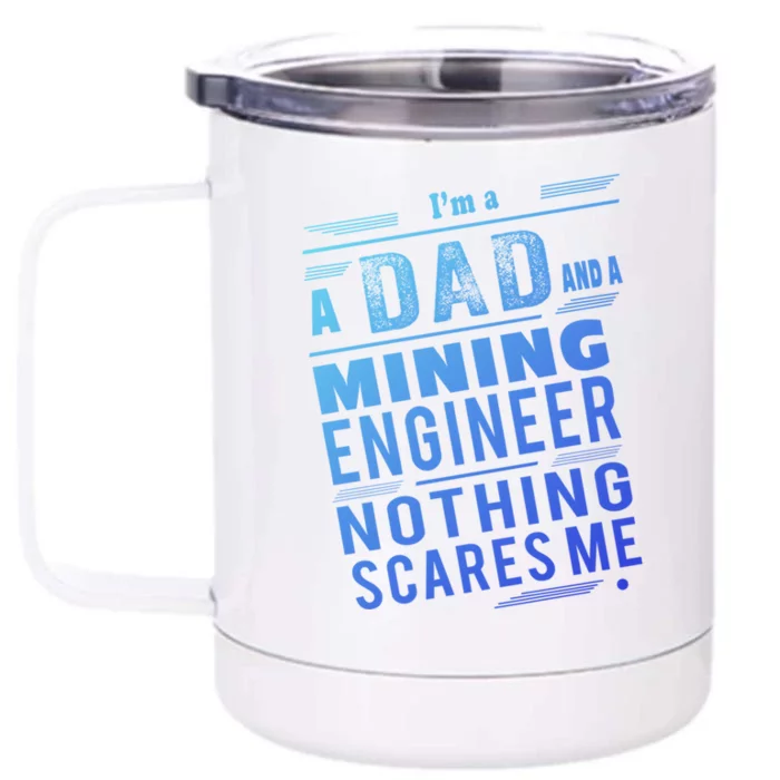 Mining Engineer Dad Gift Front & Back 12oz Stainless Steel Tumbler Cup