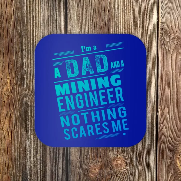 Mining Engineer Dad Gift Coaster