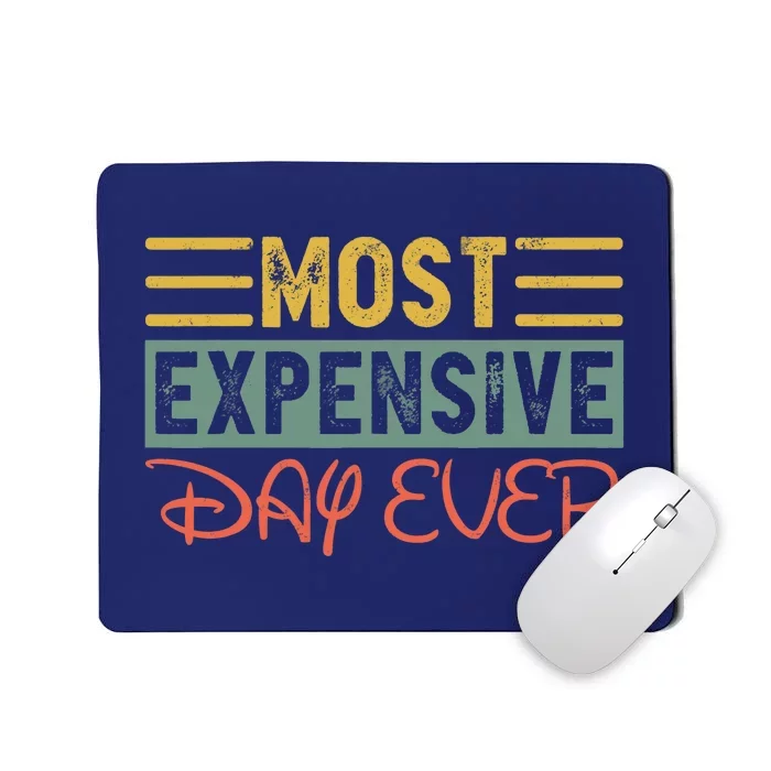 Most Expensive Day Ever Vacation Travel Funny Saying Mousepad