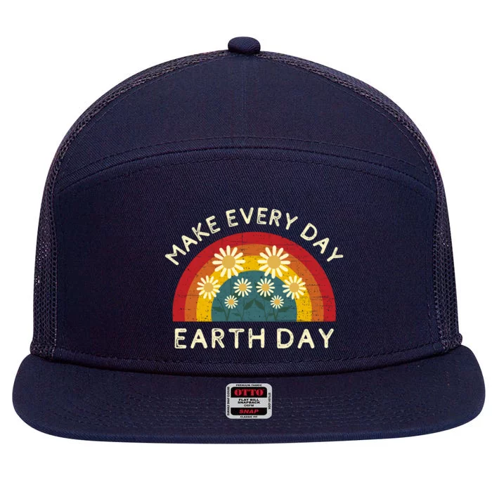 Make Every Day Earth Day Nature Lover Gift 7 Panel Mesh Trucker Snapback Hat