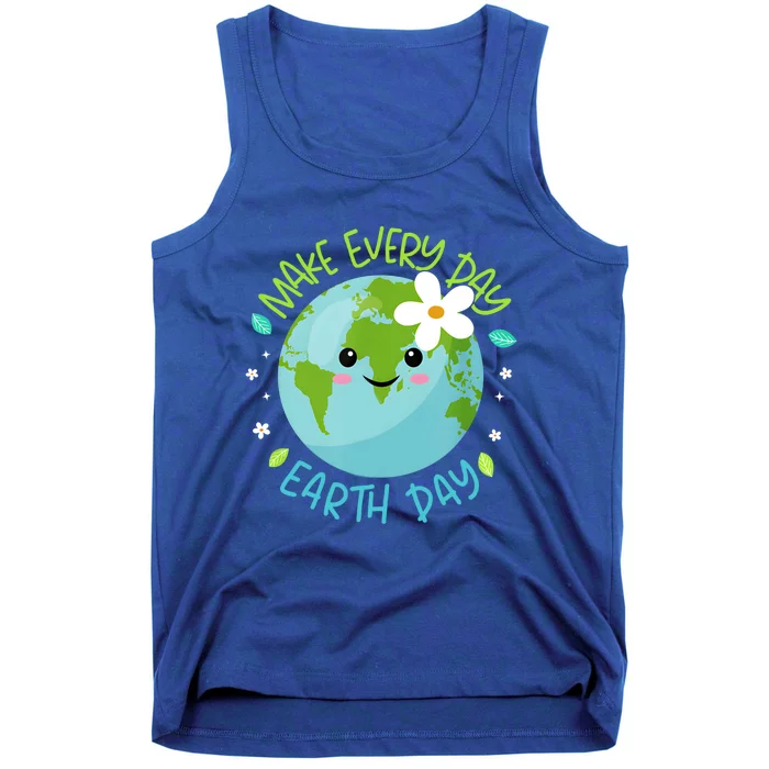 Make Every Day Earth Day Cute Planet Save Environt Gift Tank Top