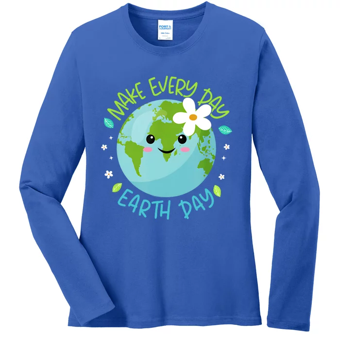 Make Every Day Earth Day Cute Planet Save Environt Gift Ladies Long Sleeve Shirt